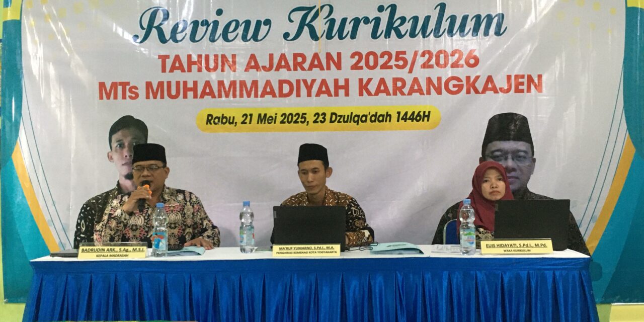 Review Kurikulum & Evaluasi Rapor Pendidikan, MTs Karangkajen Hadirkan Pengawas Kemenag