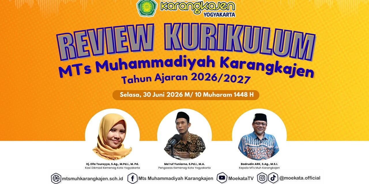 Review Kurikulum, MTs Muhammadiyah Karangkajen Siapkan Pembelajaran Berkualitas