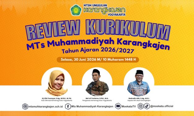 Review Kurikulum, MTs Muhammadiyah Karangkajen Siapkan Pembelajaran Berkualitas